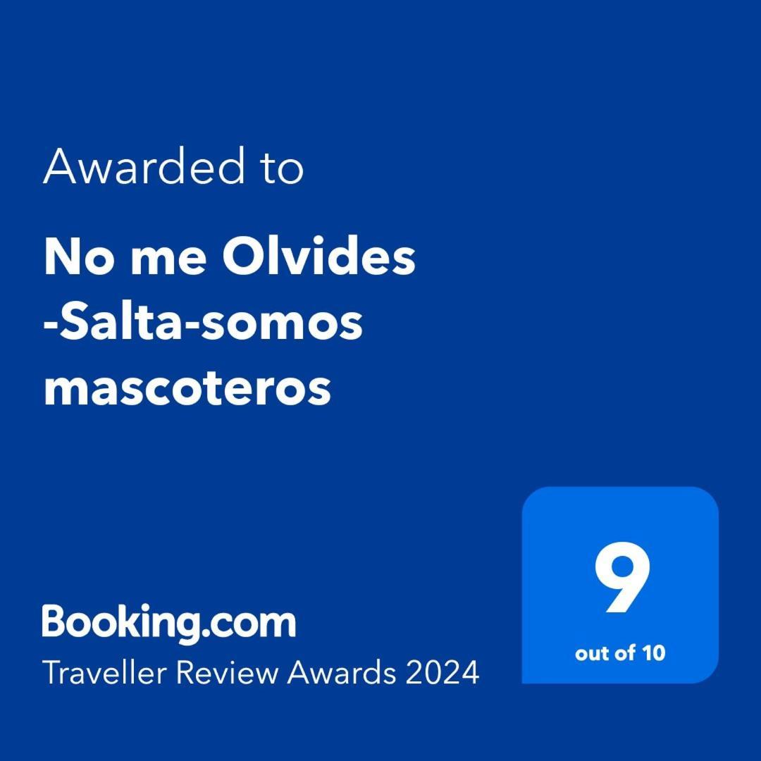 No Me Olvides -Salta-Somos Mascoteros Apartamento Exterior foto